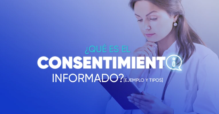 ¿Qué es el consentimiento informado?