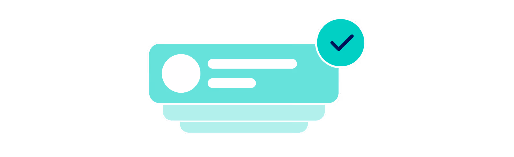 Illustration of a teal-colored list with a white circle and two white lines representing text, topped with a teal checkmark in a circle indicating confirmation or completion.