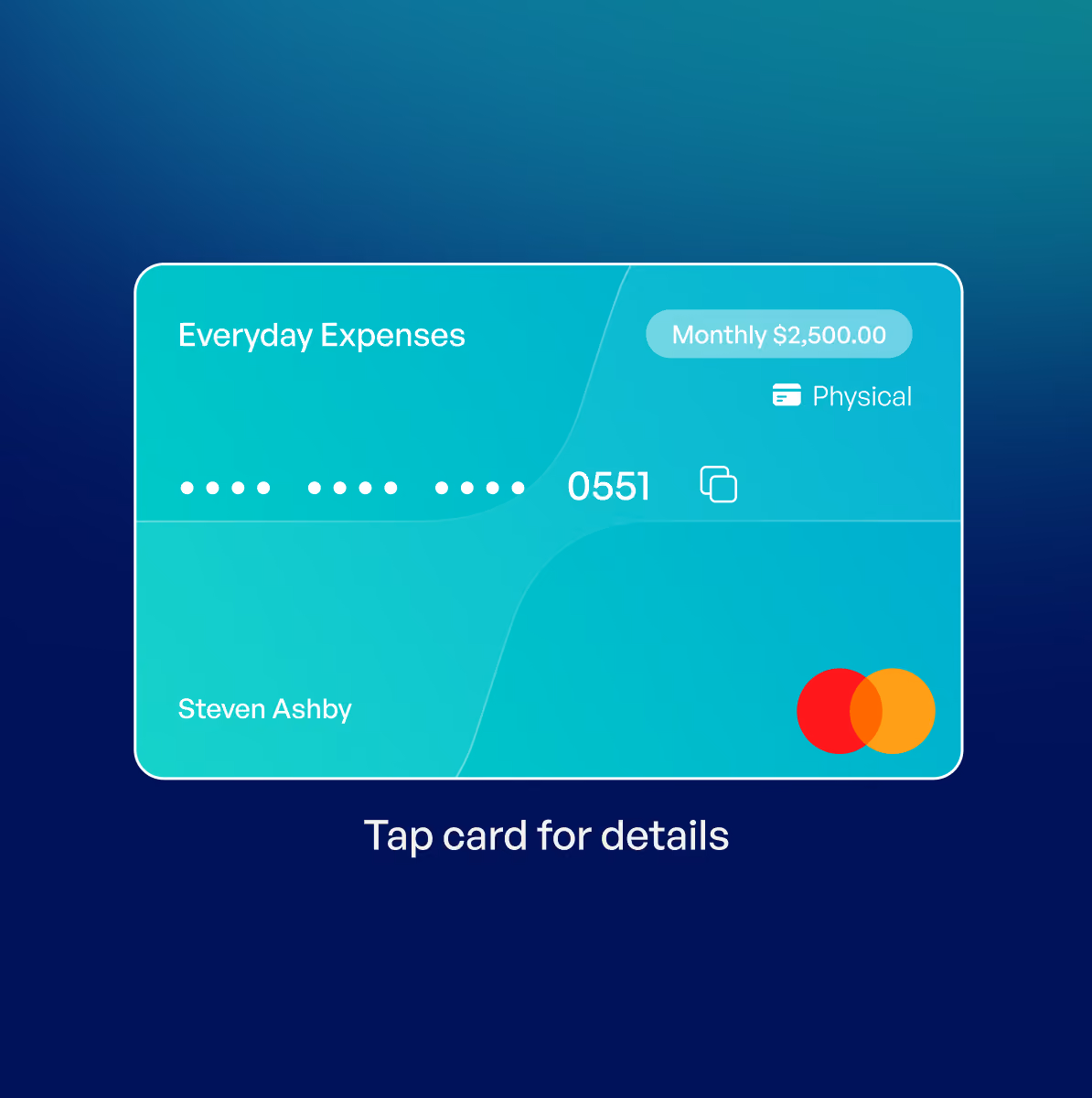 Digital card labeled Everyday Expenses with monthly $2,500 limit, partial card number 0551, and Mastercard logo.