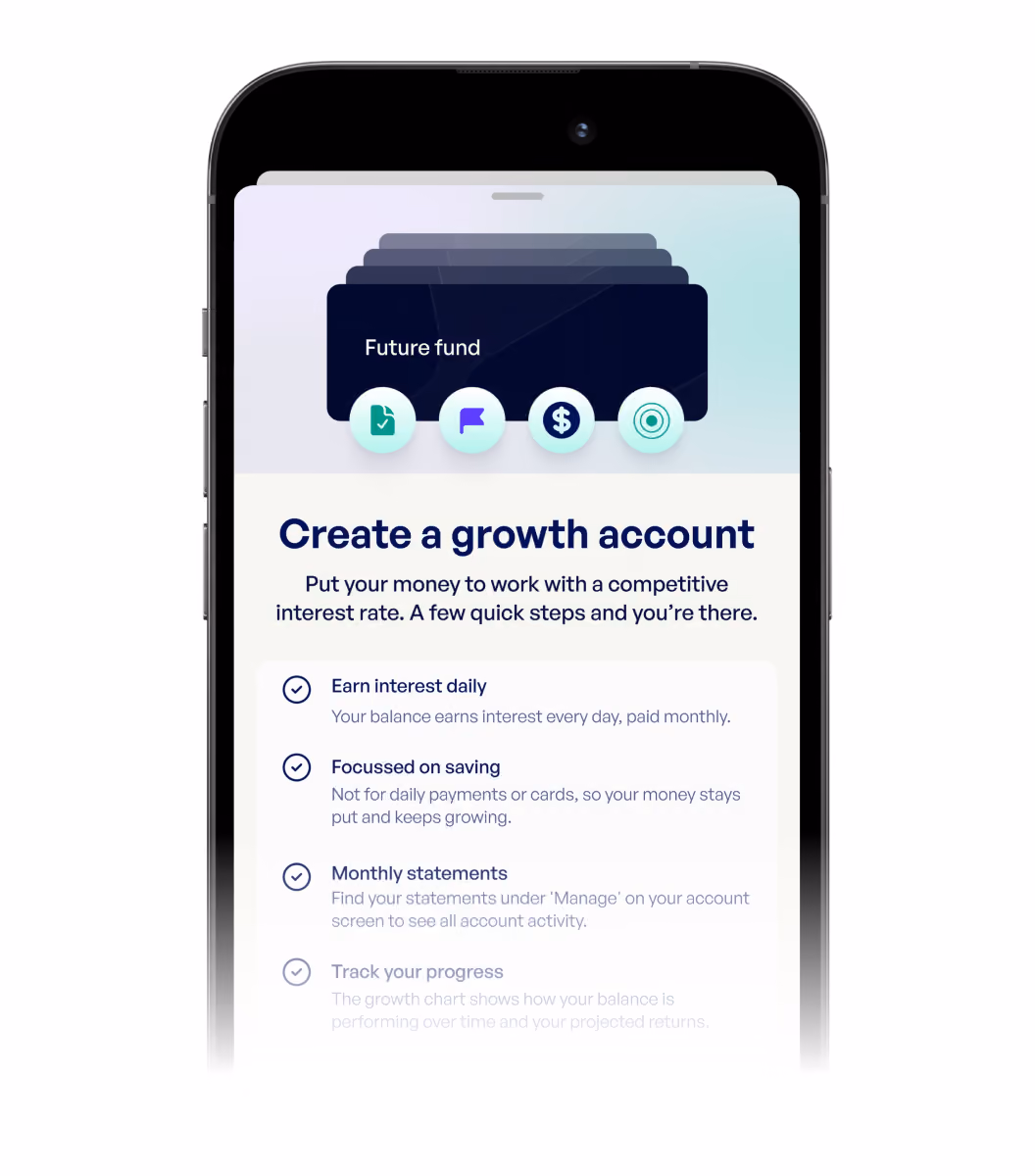 Smartphone screen showing a growth account setup with benefits like daily interest and monthly statements.