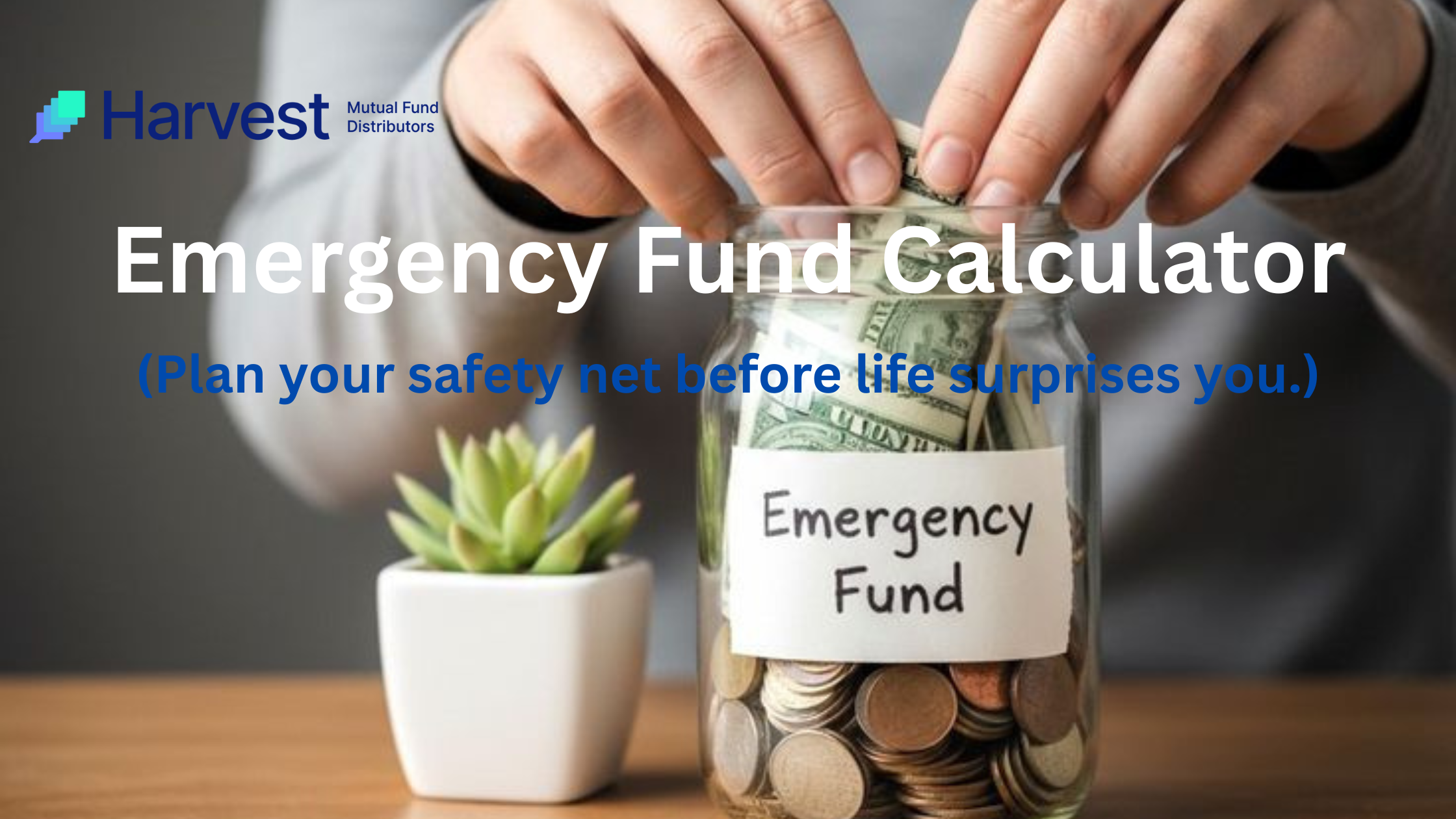 Build you Emergency Fund.