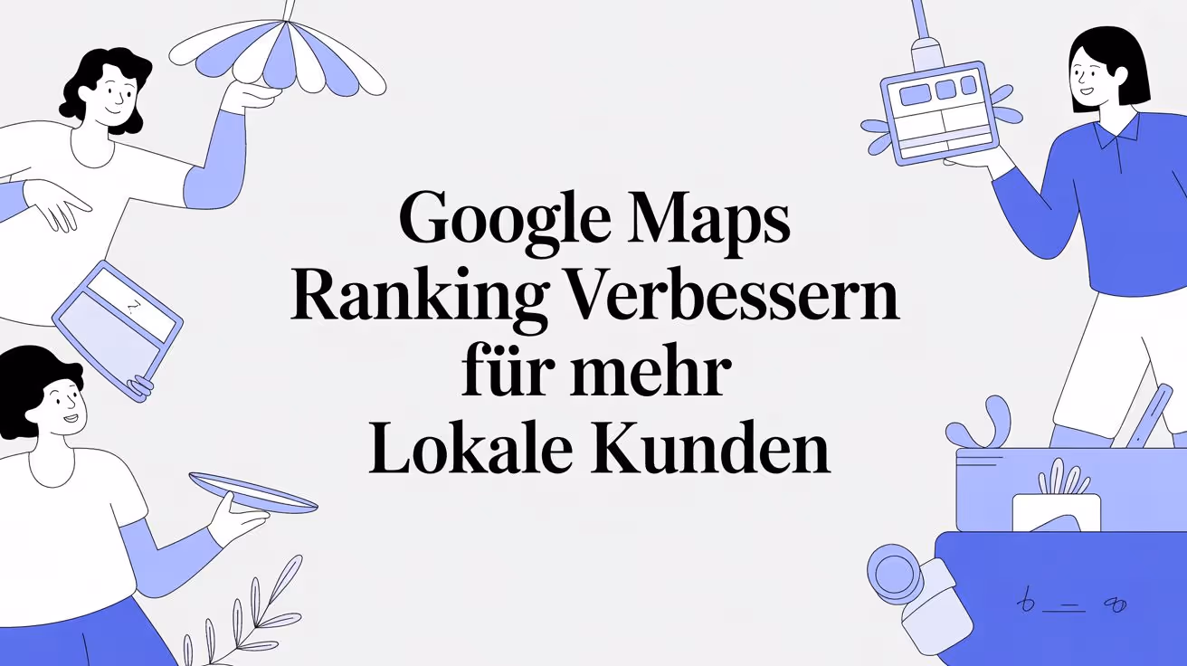 Titelbild mit Text "Google Maps Ranking verbessern für mehr lokale Kunden"