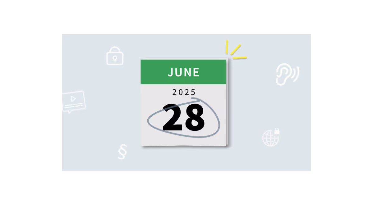 Das Gesetz über die Zugänglichkeit wird am 28. Juni 2025 in Kraft treten.