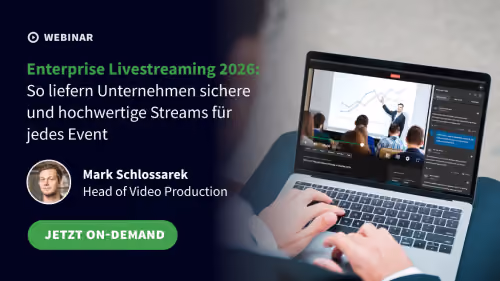 Webinar: Enterprise Livestreaming 2026 – Secure & Scalable Setups Webinar: Enterprise Livestreaming 2026 – Secure & Scalable Setups