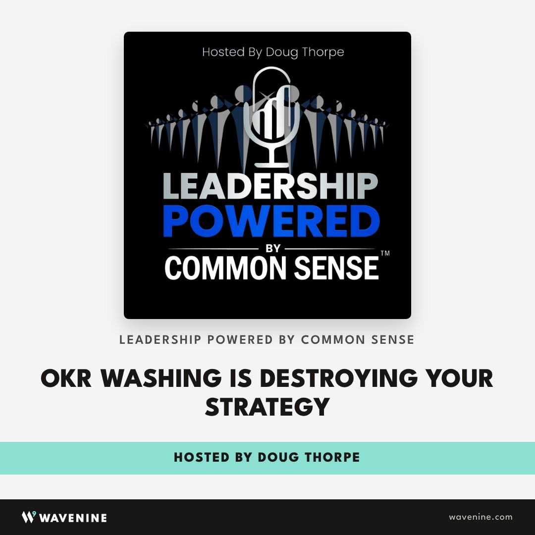 Leadership Powered by Common Sense, hosted by Doug Thorpe