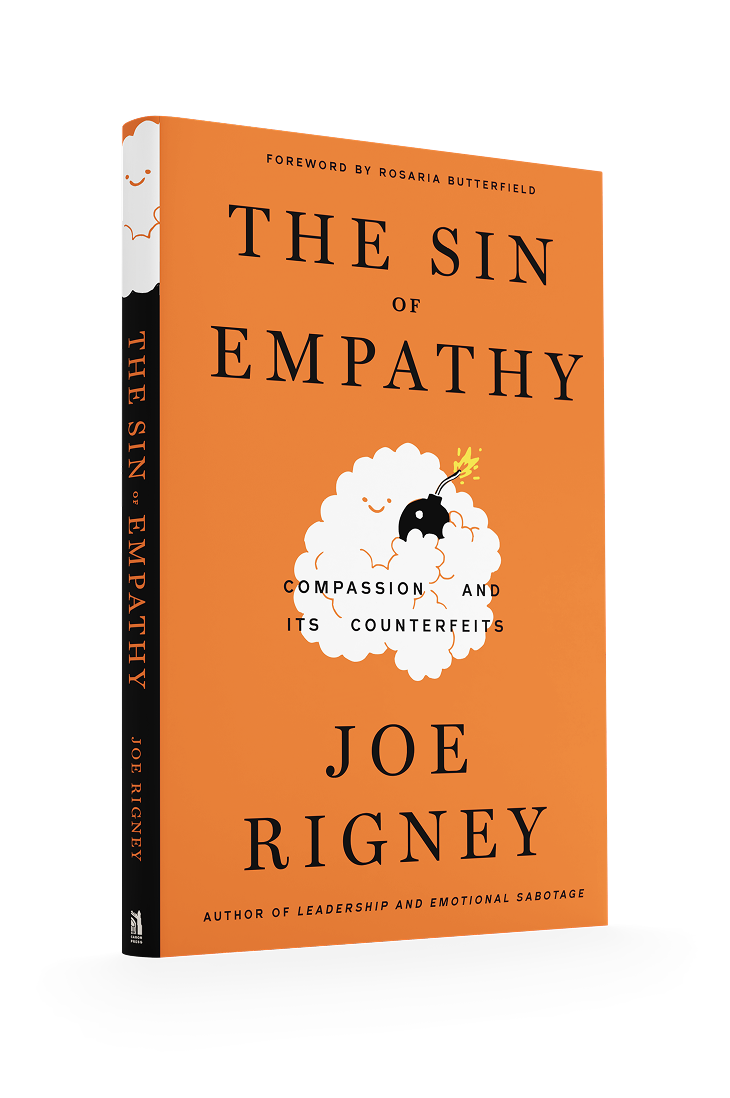 The Sin of Empathy by Joe Rigney