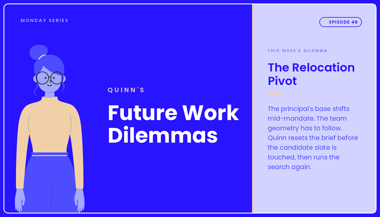 Quinn's Future Work Dilemmas, Episode 46: The Relocation Pivot