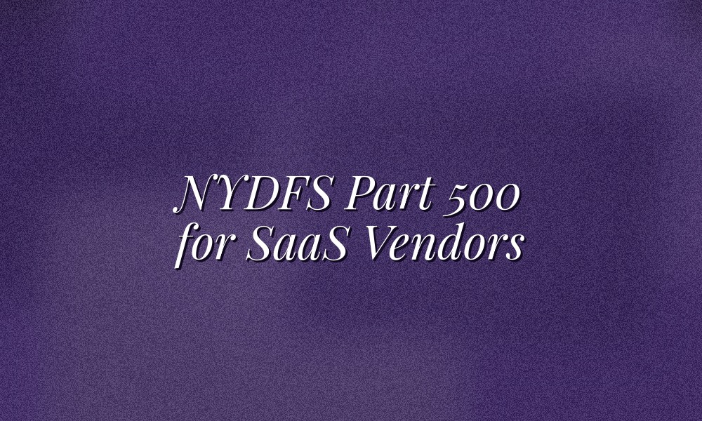 Illustration for NYDFS Part 500 and SaaS vendor contract requirements