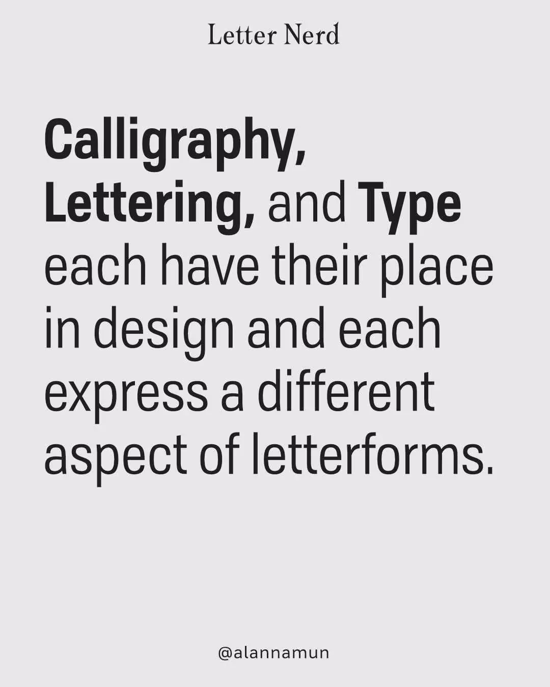 Calligraphy, lettering, and type each have their place in design and each express a different aspect of letterforms.