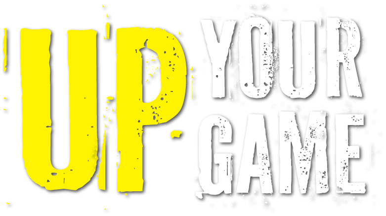 Up your game