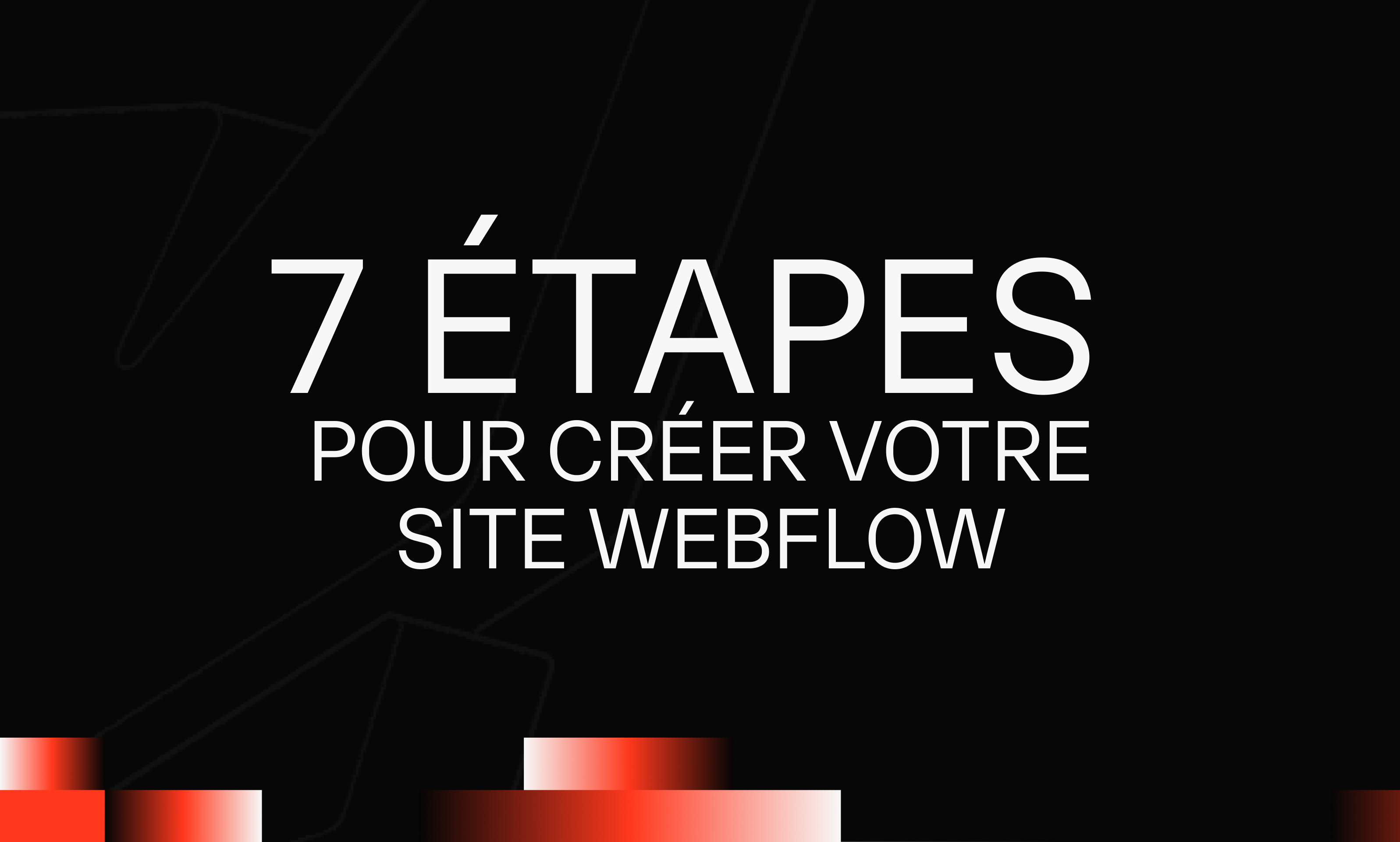Comment créer un site internet avec Webflow : guide complet en 7 étapes pour créer votre site web