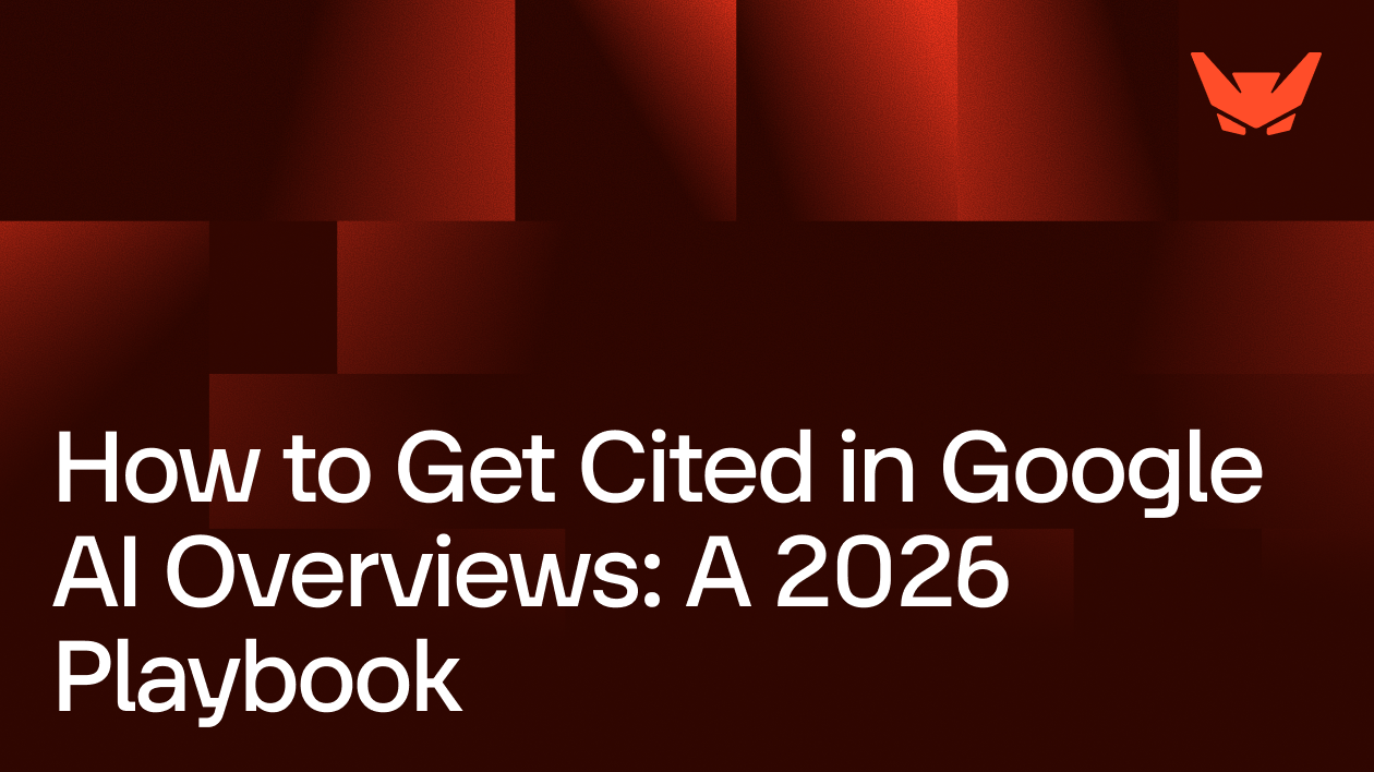 How to Get Cited in Google AI Overviews: A 2026 Playbook