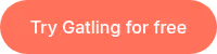Try Gatling for free