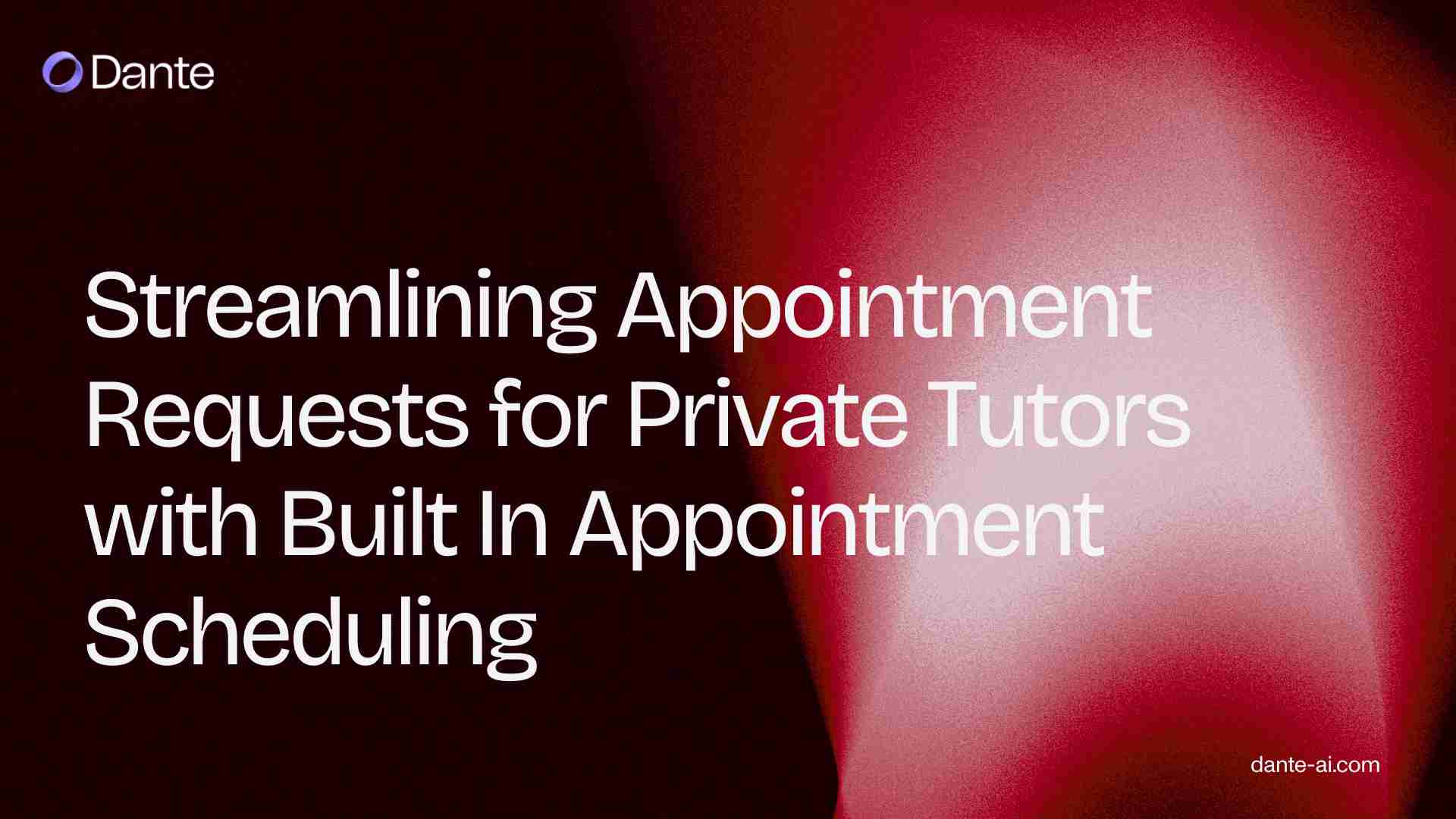 Streamlining Appointment Requests for Private Tutors with Built In Appointment Scheduling