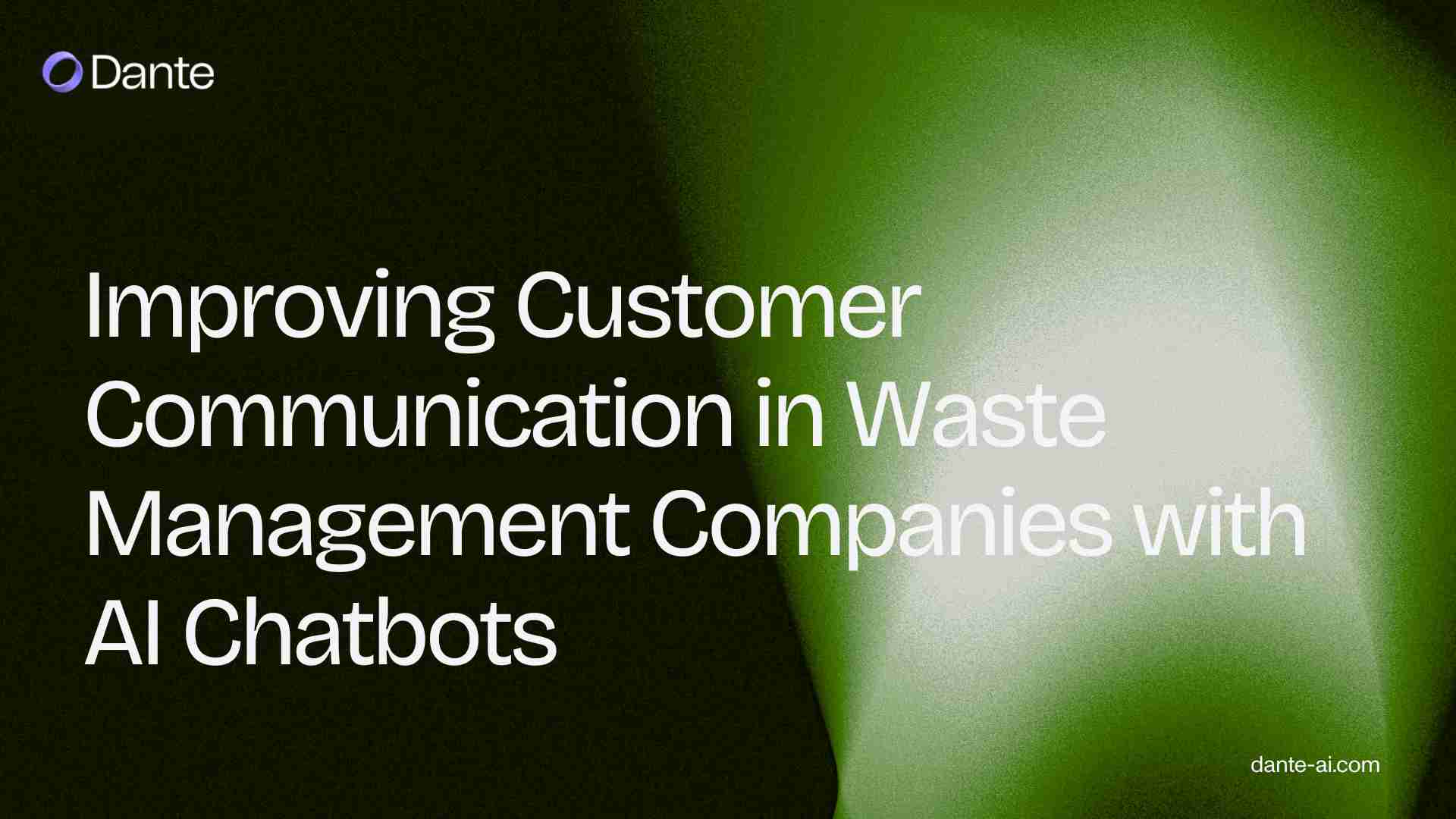 Improving Customer Communication in Waste Management Companies with AI Chatbots