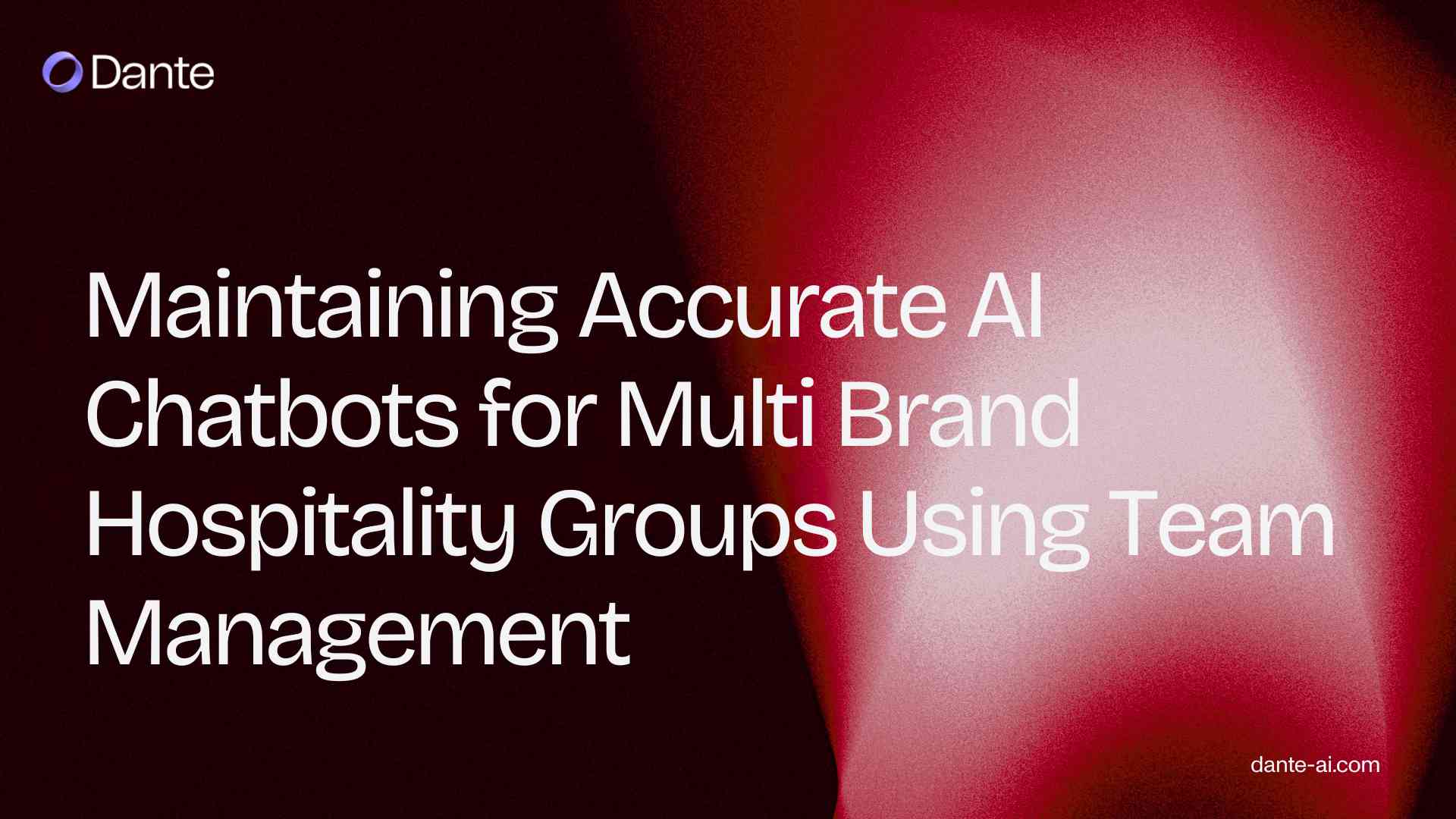 Maintaining Accurate AI Chatbots for Multi Brand Hospitality Groups Using Team Management
