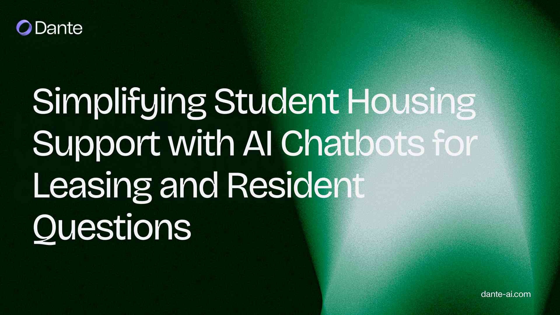 Simplifying Student Housing Support with AI Chatbots for Leasing and Resident Questions