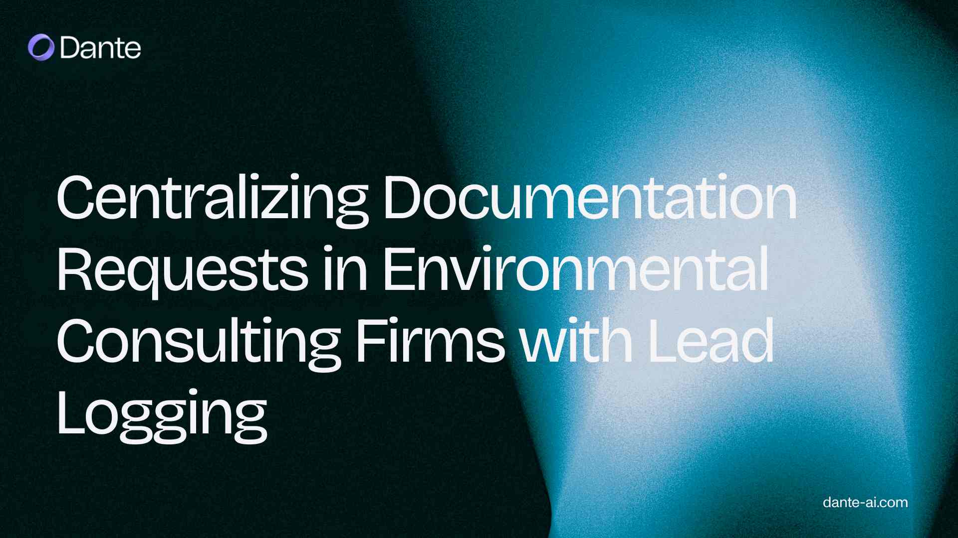 Centralizing Documentation Requests in Environmental Consulting Firms with Lead Logging