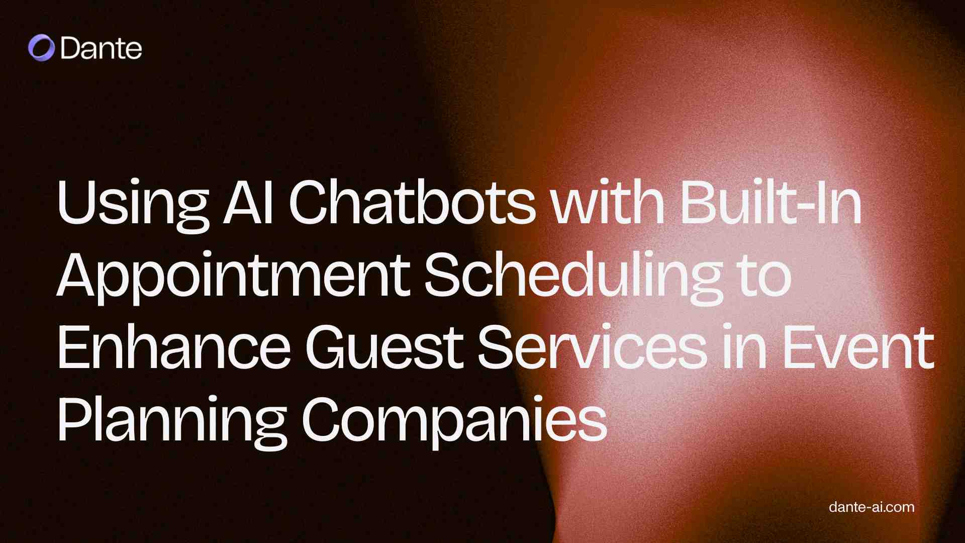Using AI Chatbots with Built In Appointment Scheduling to Enhance Guest Services in Event Planning Companies