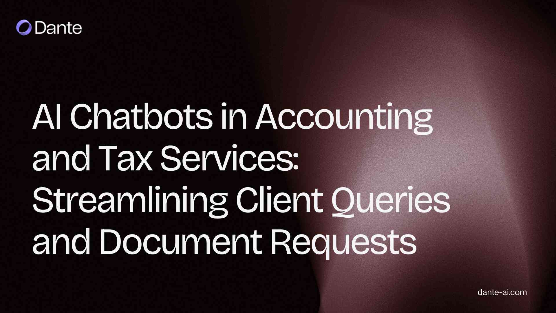 AI Chatbots in Accounting and Tax Services: Streamlining Client Queries and Document Requests