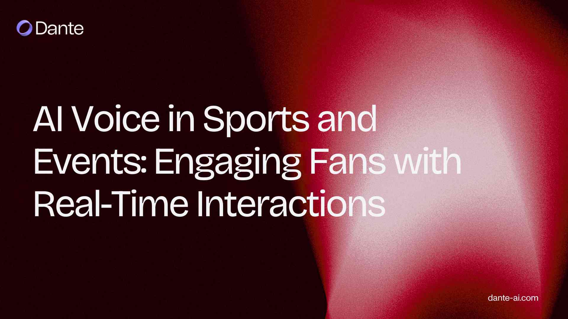 AI Voice in Sports and Events: Engaging Fans with Real-Time Interactions