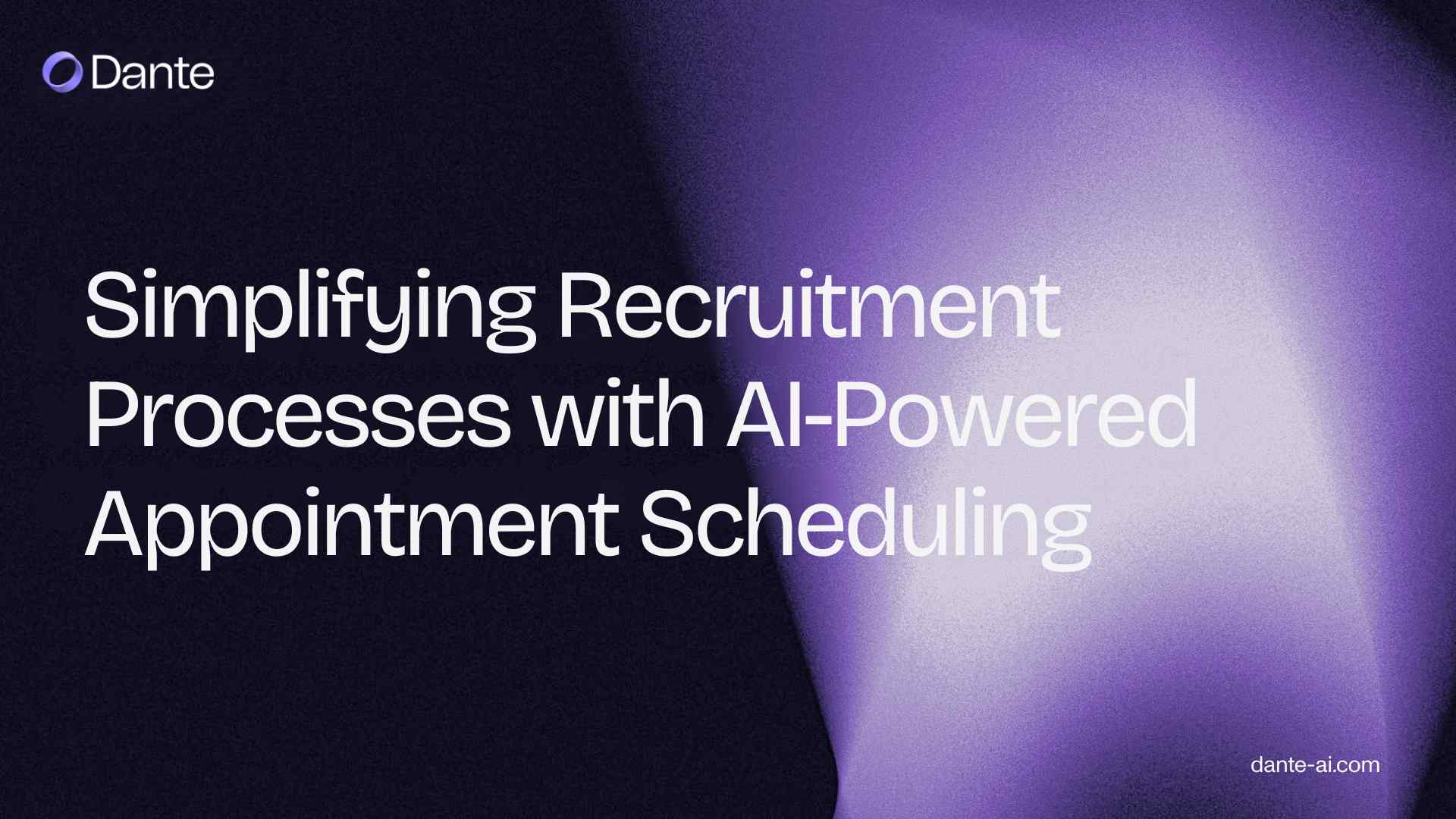 Simplifying Recruitment Processes with AI-Powered Appointment Scheduling
