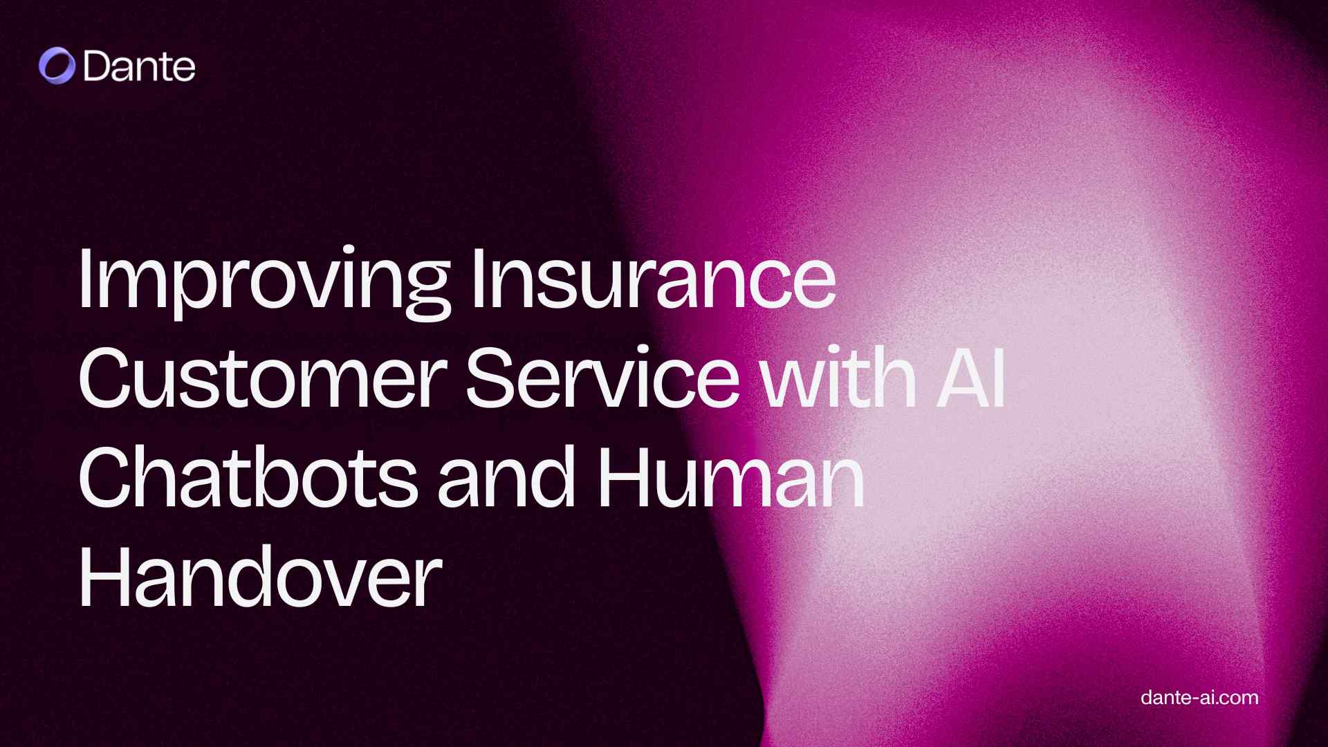 Improving Insurance Customer Service with AI Chatbots and Human Handover