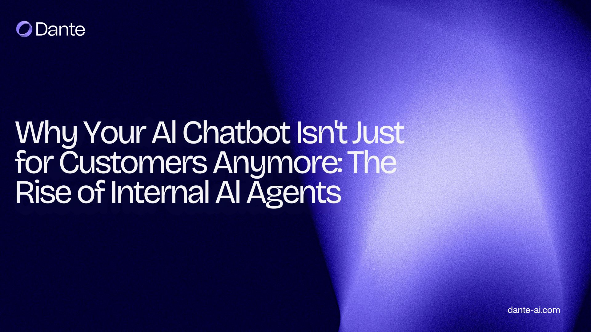 Why Your AI Chatbot Isn’t Just for Customers Anymore: The Rise of Internal AI Agents