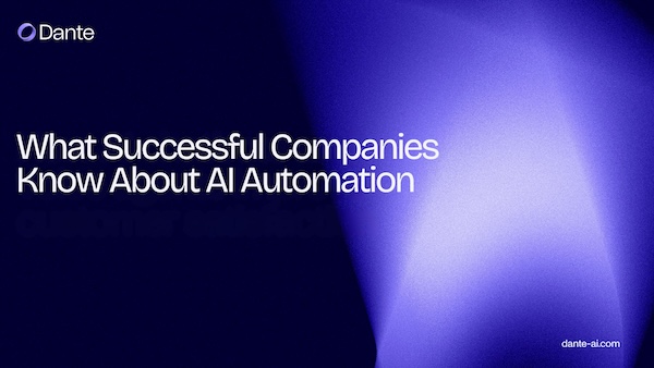 What Successful Companies Know About AI Automation