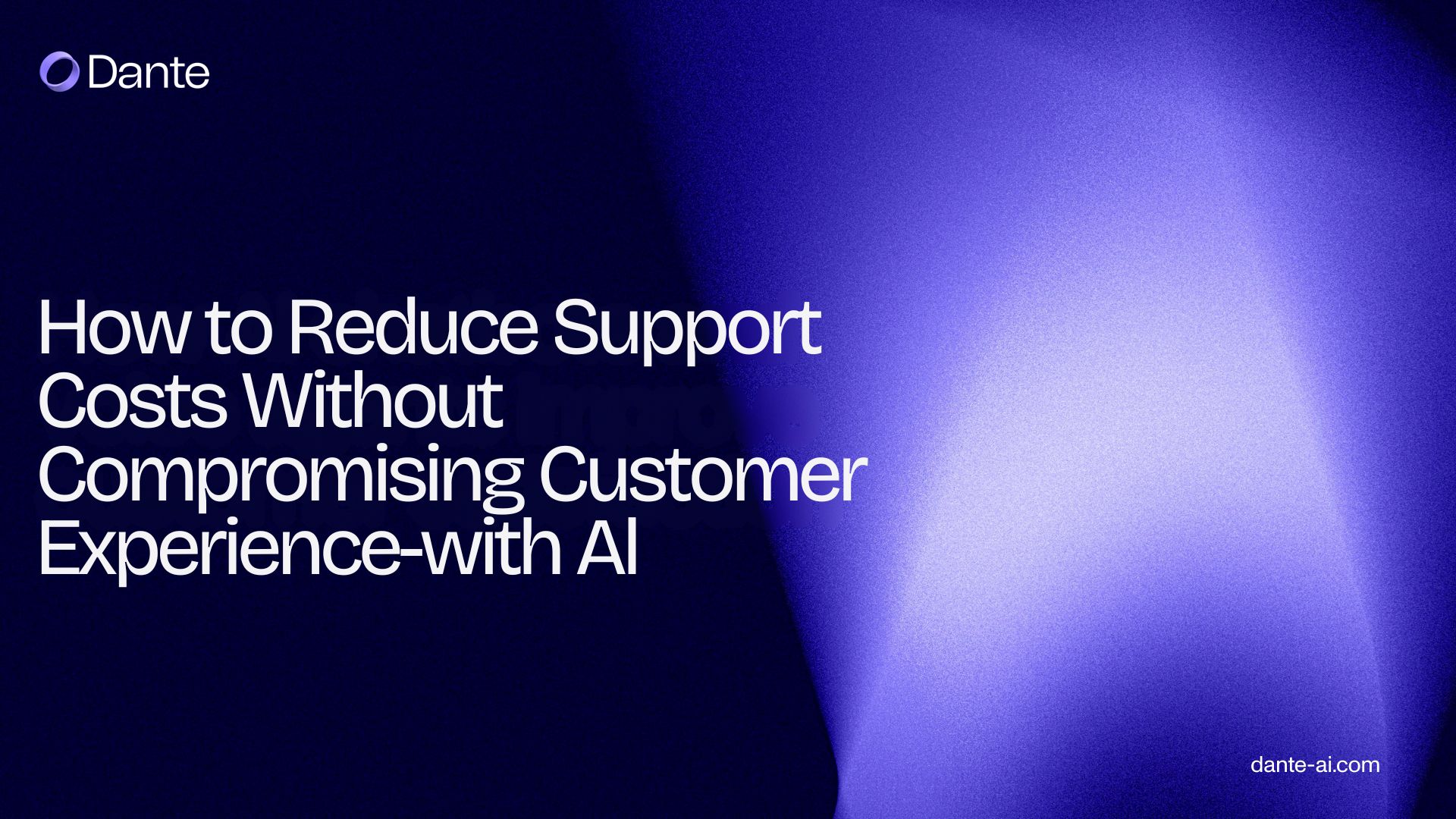 How to Reduce Support Costs Without Compromising Customer Experience - with AI
