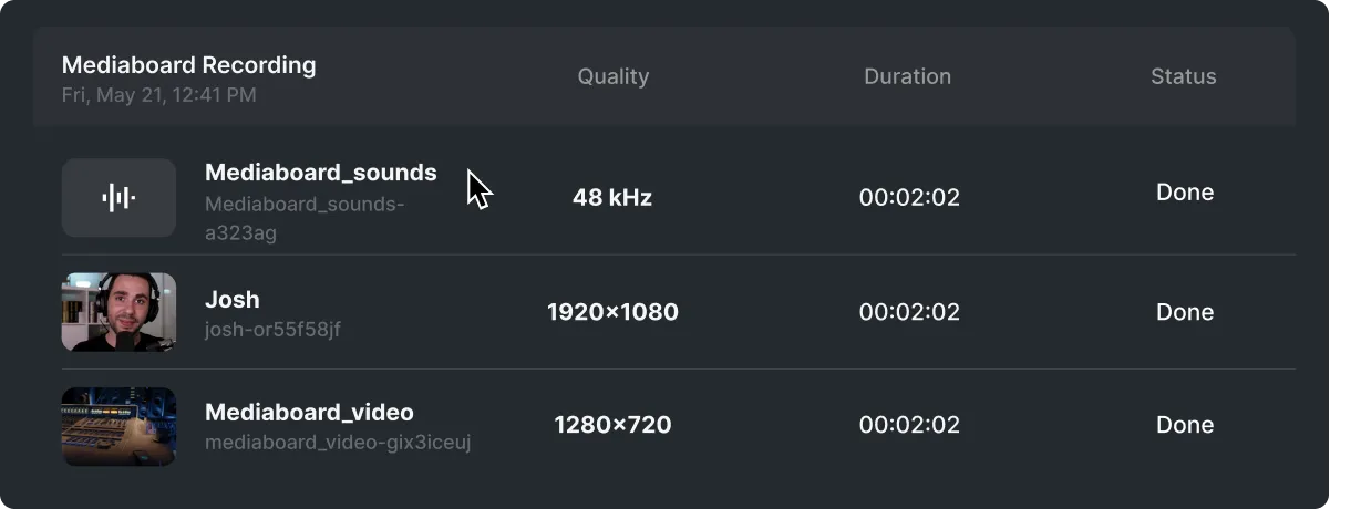 Media list showing recordings of sound and video with quality, duration, and done status, including Mediaboard_sounds at 48 kHz, Josh video at 1920x1080, and Mediaboard_video at 1280x720.