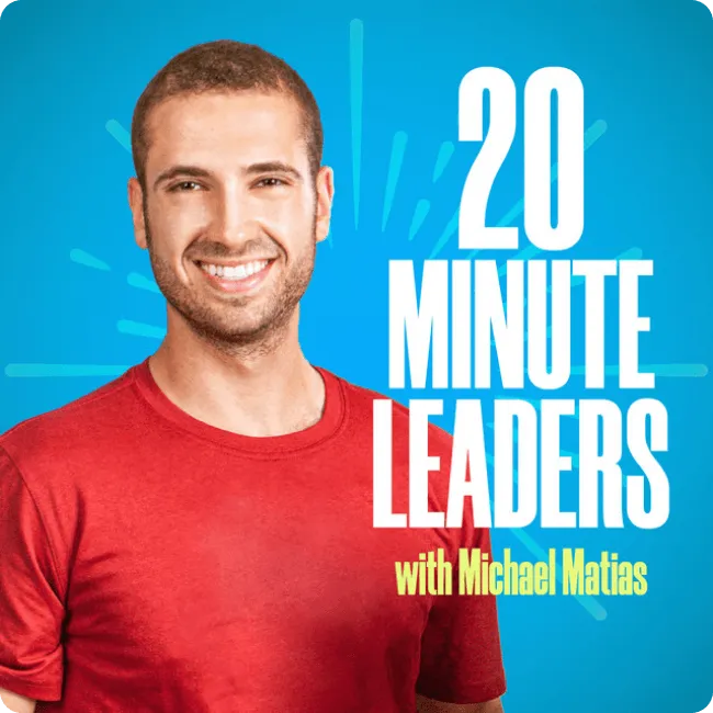 Smiling man in a red shirt on a blue background with text '20 Minute Leaders with Michael Matias'.