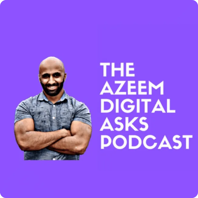 Smiling bald man with crossed arms wearing a gray short-sleeve shirt next to the text 'THE AZEEM DIGITAL ASKS PODCAST' on a purple background.