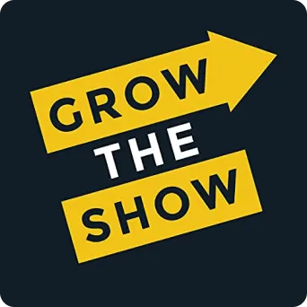 Yellow arrow pointing right containing the words 'GROW THE SHOW' on a dark background.