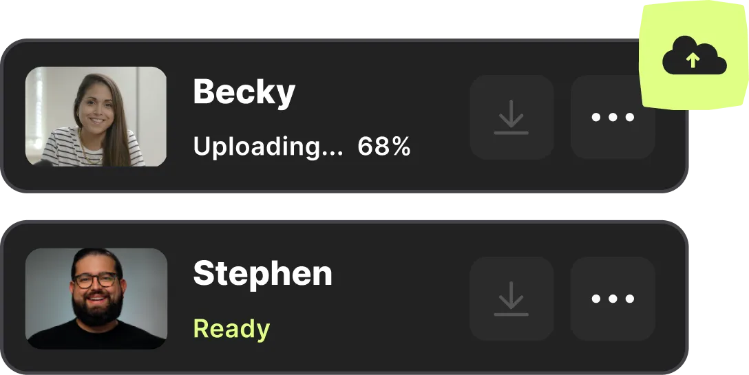 User interface showing Becky uploading at 68% with a progress icon, and Stephen marked as ready with his photo and name.