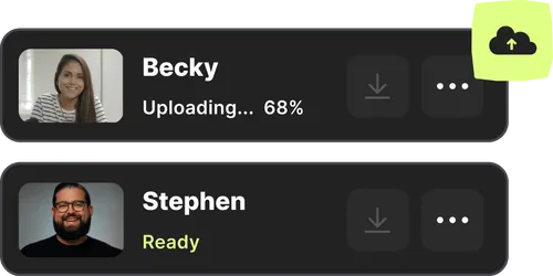 User interface showing Becky uploading at 68% with a progress icon, and Stephen marked as ready with his photo and name.