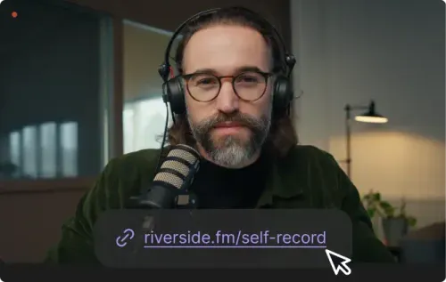 Man with glasses and headphones speaking into a microphone with a clickable link 'riverside.fm/self-record' displayed at the bottom.