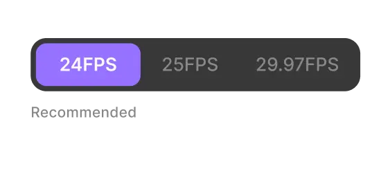 User interface showing frame rate selection with 24FPS highlighted, options for 25FPS and 29.97FPS are unselected.