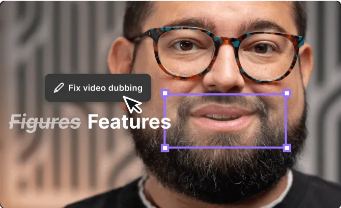 Close-up of a man wearing tortoiseshell glasses and a beard with an overlay text editing box showing 'Fix video dubbing' and words 'Figures Features'.