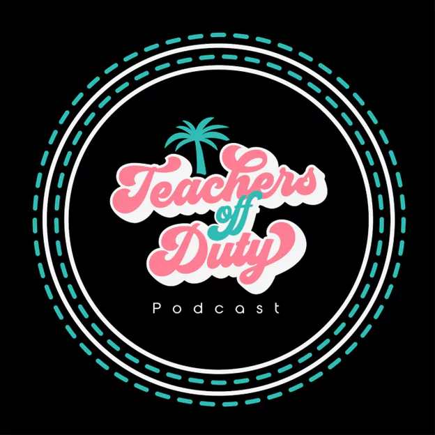 Teachers off duty comedy podcast