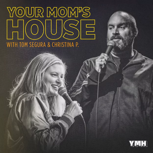 Your Mom's House with Tom Segura Christina P comedy podcast
