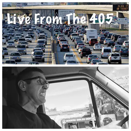 Live from the 405