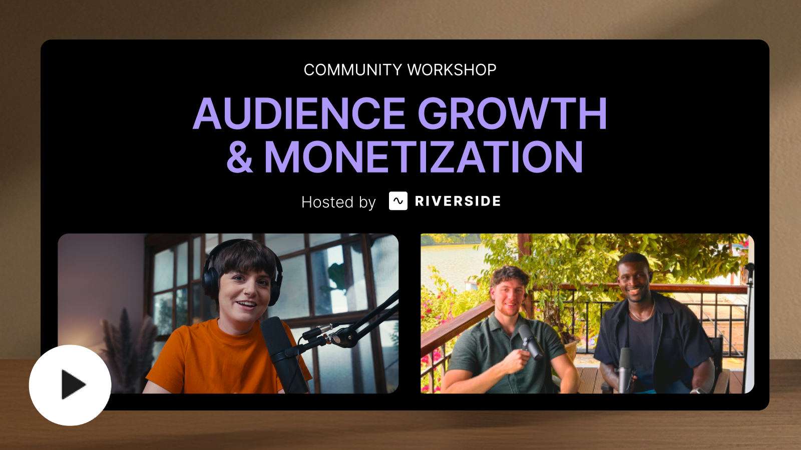 Community Workshop: Audience growth & monetization