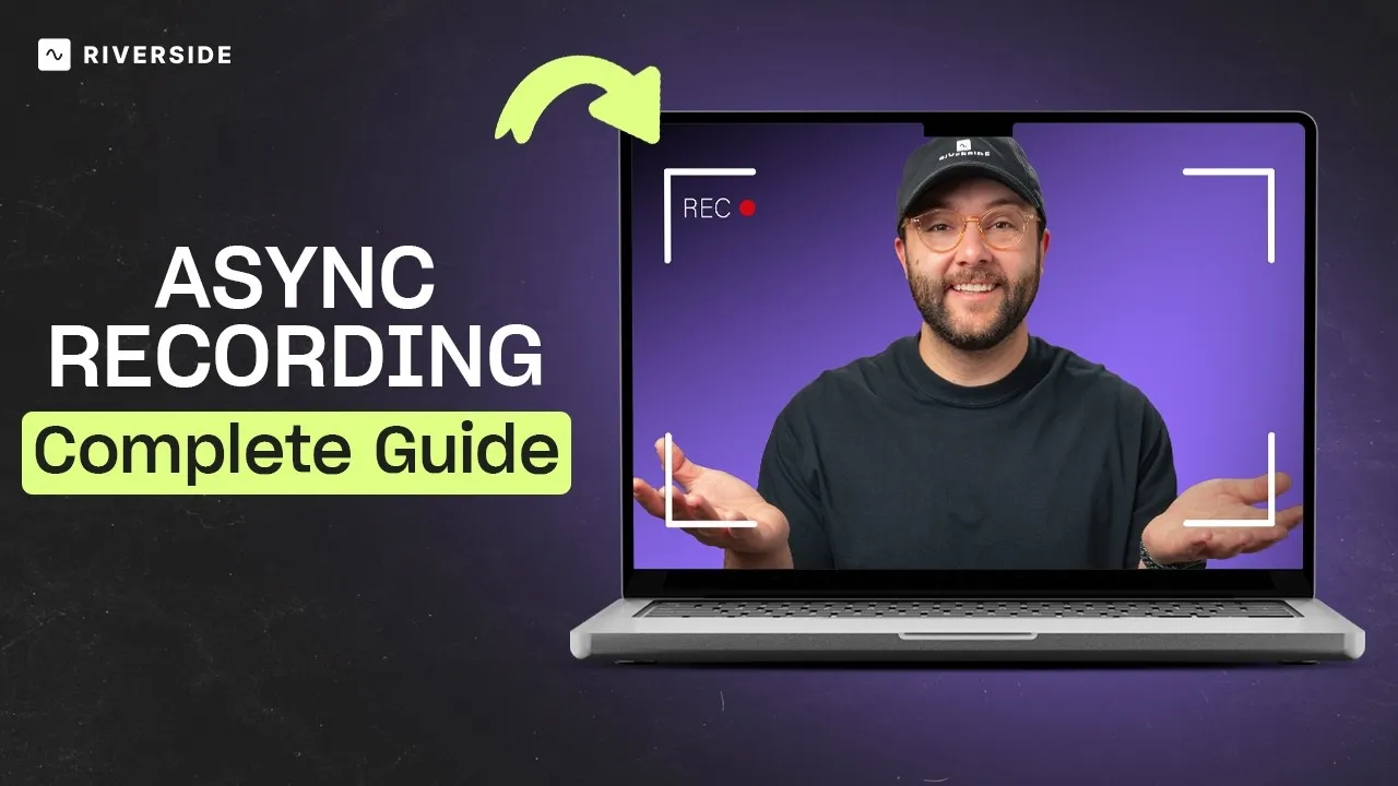 Async recording on Riverside: a complete guide