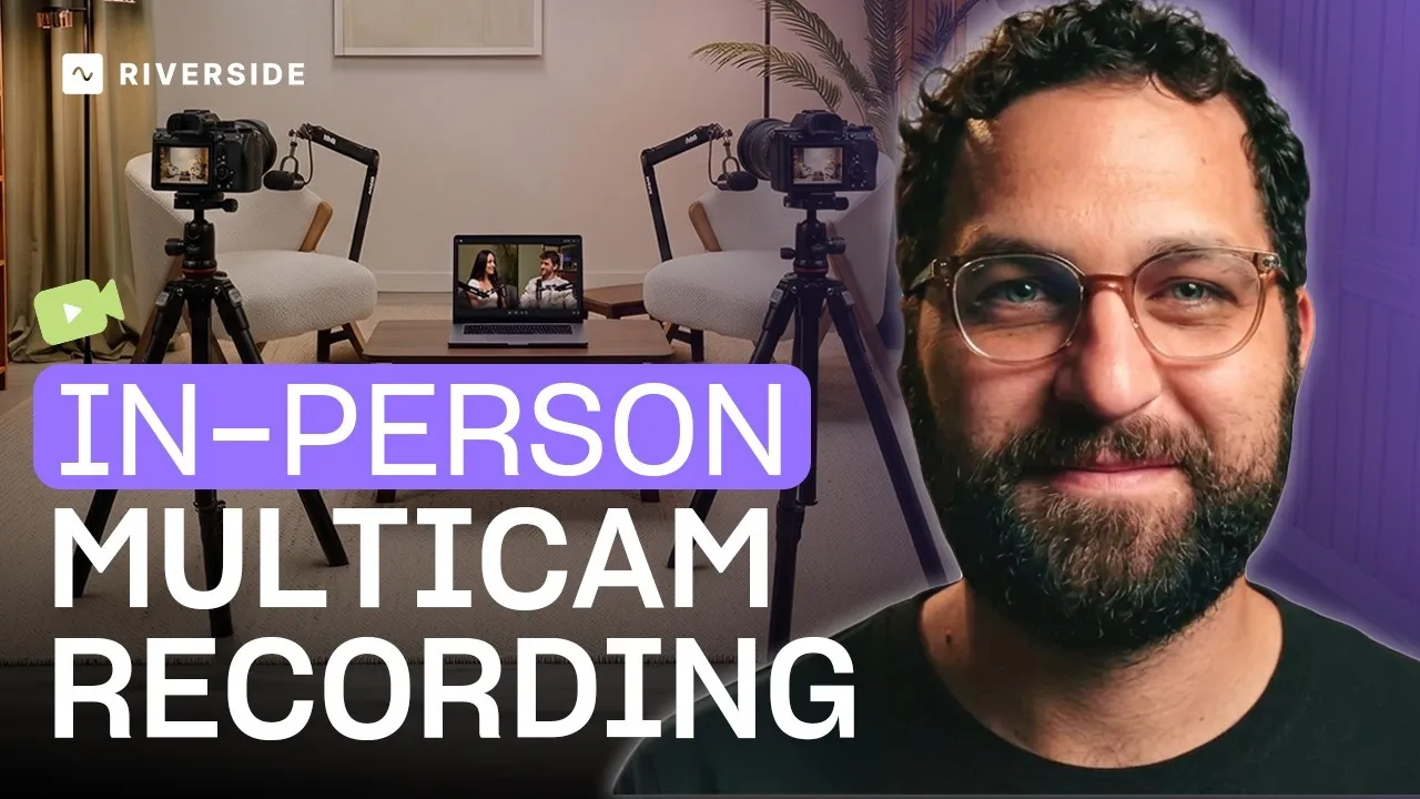 Setup guide for in-person multi-cam recording on Riverside