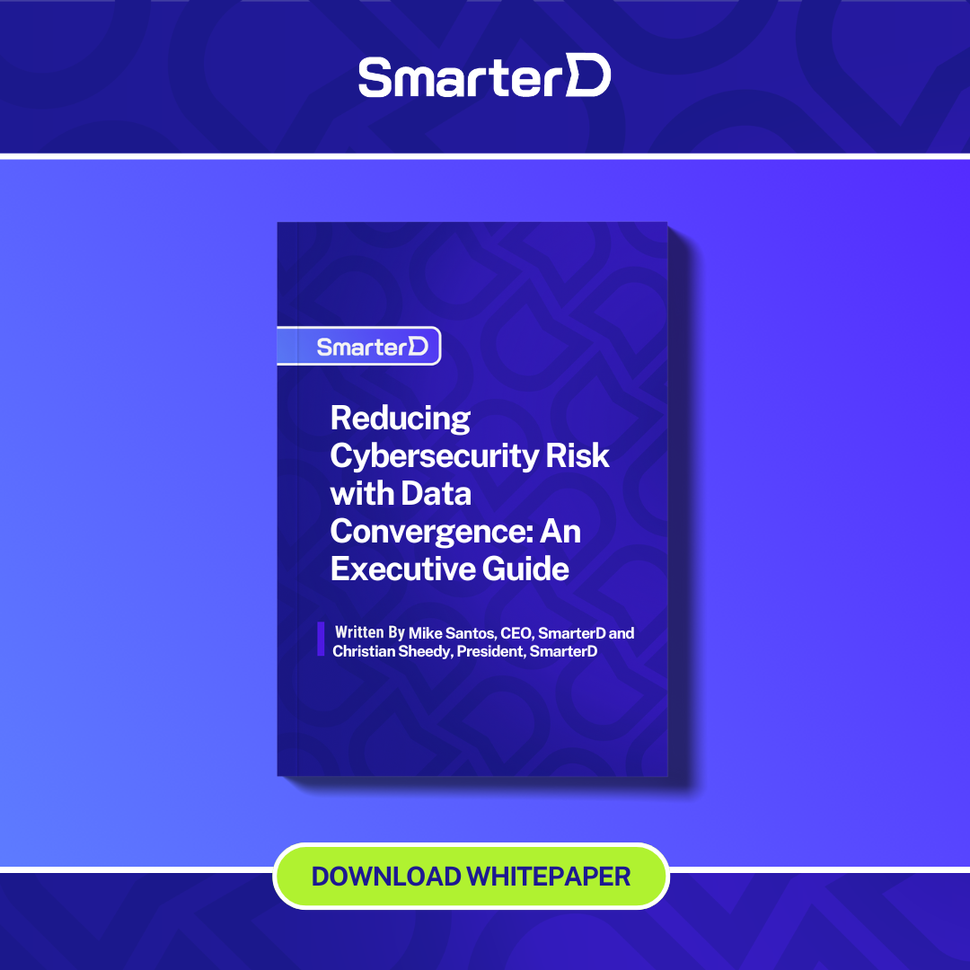 Reducing Cybersecurity Risk with Data Convergence: An Executive Guide