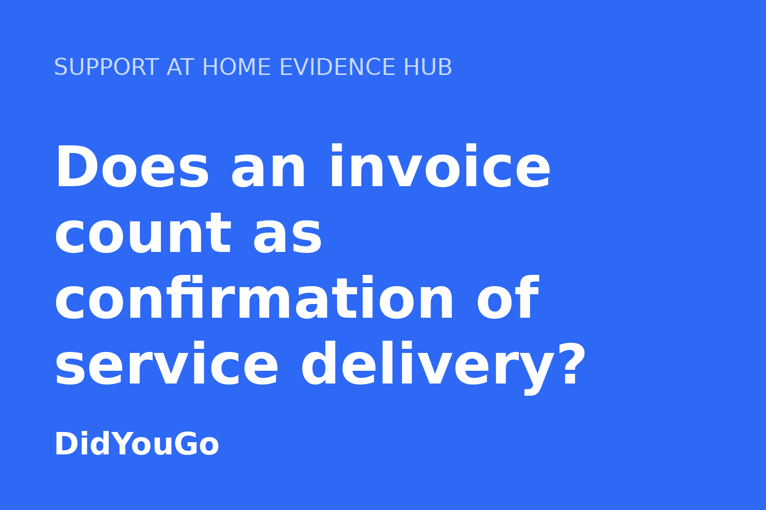 Does an invoice count as confirmation of service delivery?