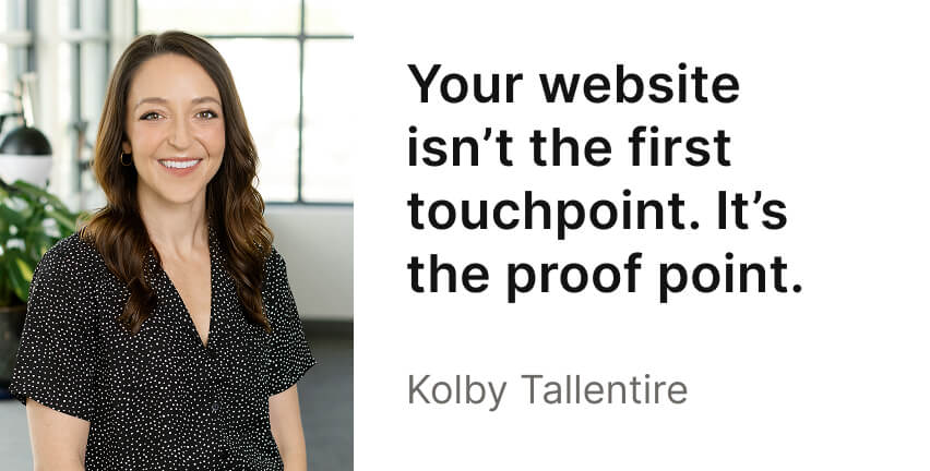 A brightly lit headshot of Kolby Tallentire, with the headline, "Your website isn't the first touchpoint. It's the proof point."