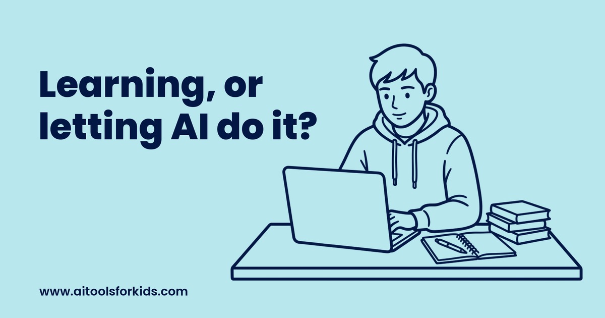 Soft aqua banner reading 'Learning, or letting AI do it?' with a navy line-art teenager studying at a laptop, aitoolsforkids.com