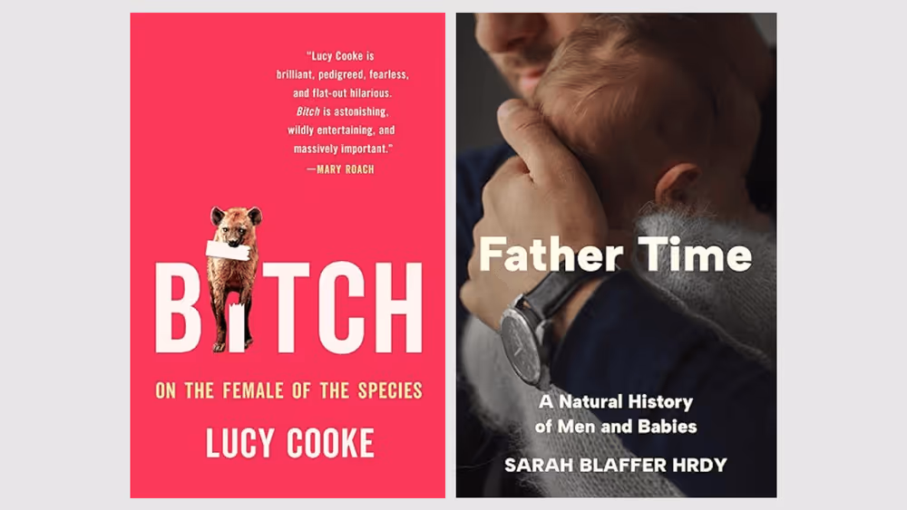 Covers of Bitch by Lucy Cooke and Father Time by Sarah Hrdy